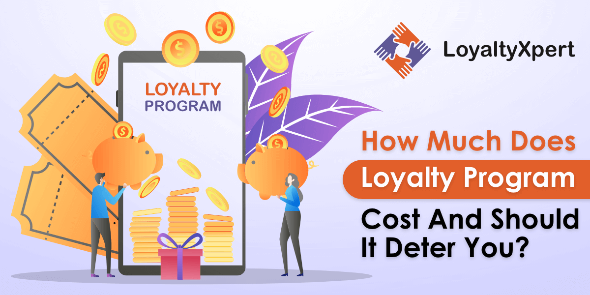 how-much-does-loyalty-program-cost-and-should-it-deter-you-loyalty