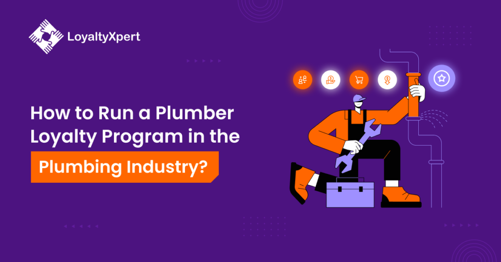 How to Run a Plumber Loyalty Program in the Plumbing Industry_