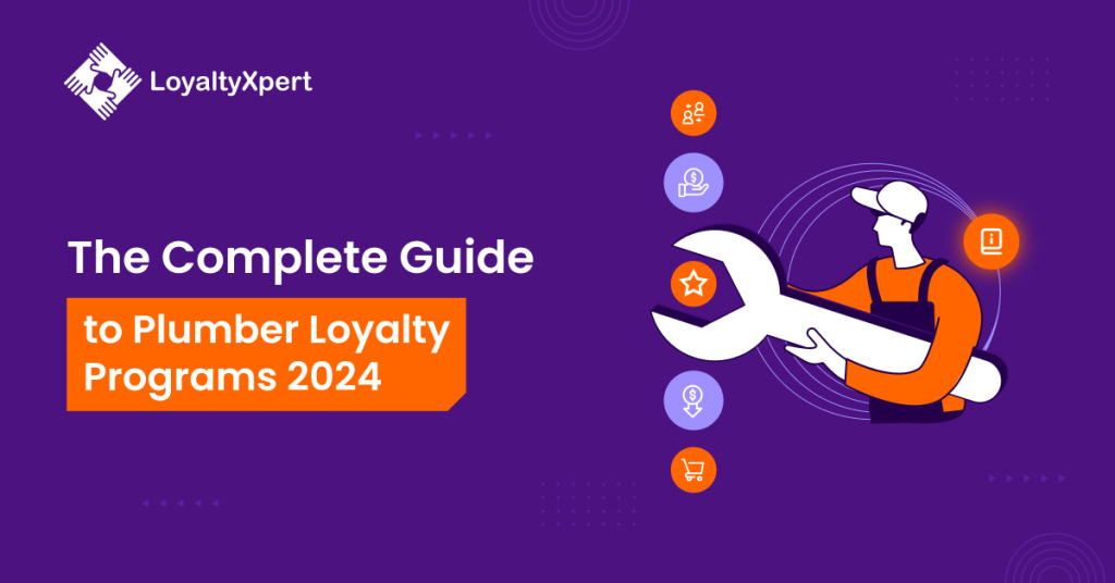 Guide to Plumber Loyalty Programs by LoyaltyXpert