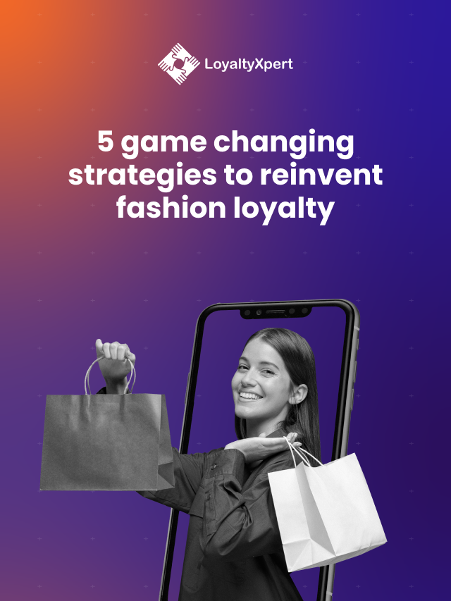 Reinvent Fashion Loyalty Programs