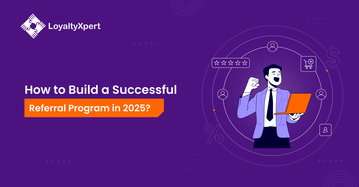 How to Build a Successful Referral Program in 2025